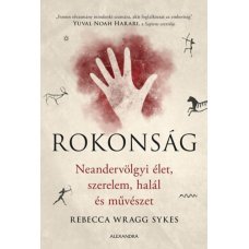 Rokonság - Neandervölgyi élet, szerelem, halál és művészet    25.95 + 1.95 Royal Mail